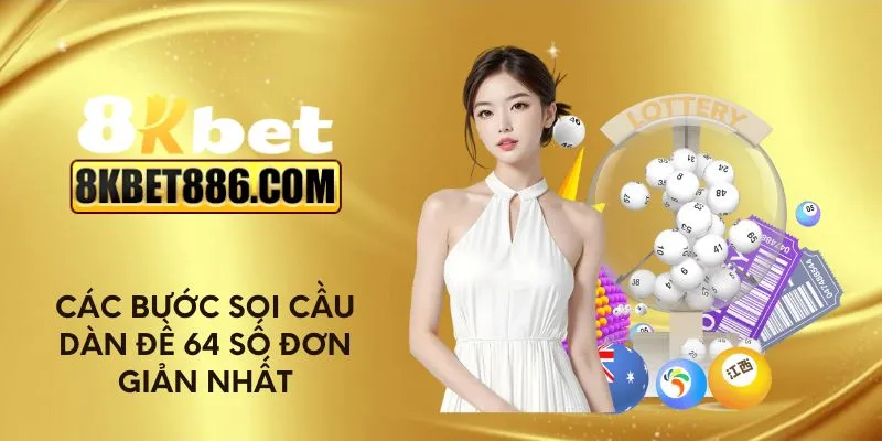 Các bước soi cầu dàn đề 64 số đơn giản nhất