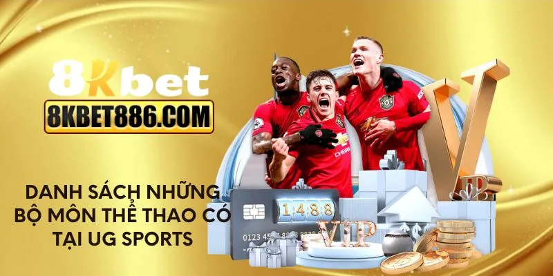 Danh sách những bộ môn thể thao có tại UG Sports