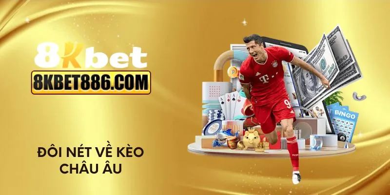Đôi nét về kèo châu Âu