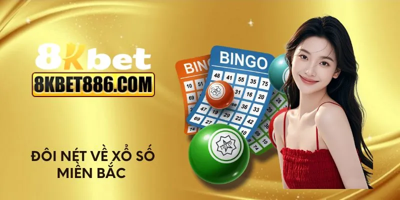 Đôi nét về xổ số miền Bắc