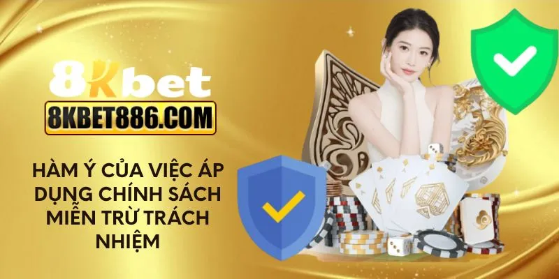 Hàm ý của việc áp dụng chính sách miễn trừ trách nhiệm