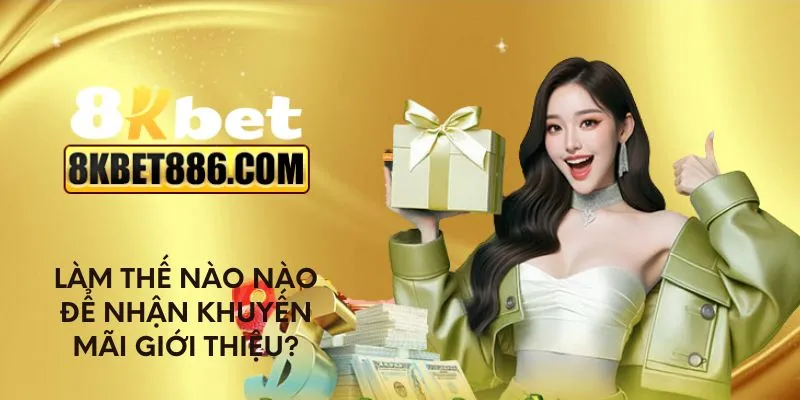 Làm thế nào nào để nhận khuyến mãi giới thiệu?