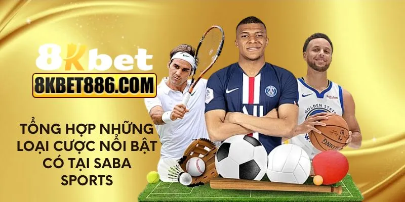 Tổng hợp những loại cược nổi bật có tại Saba Sports