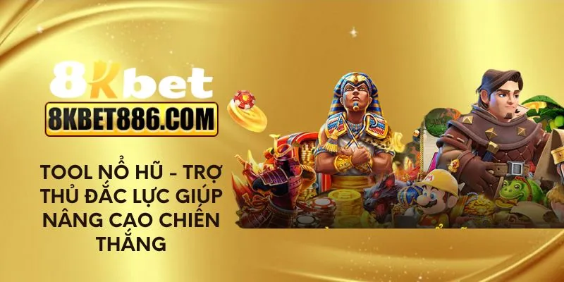Tool nổ hũ - Trợ thủ đắc lực giúp nâng cao chiến thắng